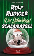 Cover: Rolf R&uuml;diger - Das Schneekugel-Schlamassel - G&G Verlag, Kinder- und Jugendbuch