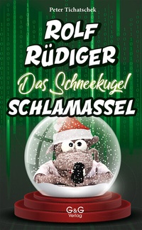Abbildung von: Rolf Rüdiger - Das Schneekugel-Schlamassel - G&G Verlag, Kinder- und Jugendbuch