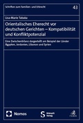 Abbildung von: Orientalisches Eherecht vor deutschen Gerichten - Kompatibilität und Konfliktpotenzial - Nomos