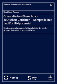 Abbildung von: Orientalisches Eherecht vor deutschen Gerichten - Kompatibilität und Konfliktpotenzial - Nomos
