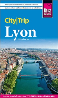 Abbildung von: Reise Know-How CityTrip Lyon - Reise Know-How Verlag Peter Rump GmbH