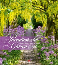 Abbildung von: Paradiesische Gärten Kalender 2026 - Ackermann Kunstverlag