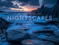 Abbildung von: Nightscapes Kalender 2026 | Die Welt bei Nacht - Ackermann Kunstverlag