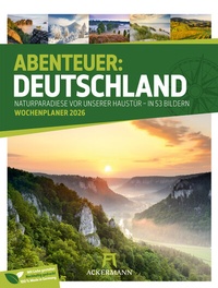 Abbildung von: Abenteuer Deutschland Wochenplaner Kalender 2026 | Naturparadiese - Ackermann Kunstverlag
