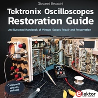 Enlarge image Cover: Tektronix Oscilloscopes Restoration Guide - Elektor
