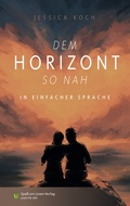 Cover: Dem Horizont so nah - Spa&szlig; am Lesen