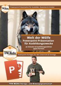 Abbildung von: PowerPoint Präsentation: Welt der Wölfe - Lehrmaterial für Ausbilder und Schüler.pptx - TPM-Media Verlags & Bildungsgesellschaft (Zweigniederlassung Deutschland)