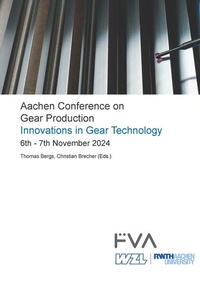 Enlarge image Cover: Aachen Conference on Gear Production - Innovations in Gear Technology. 6th - 7th November 2024, Aachen - Apprimus Verlag