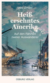 Abbildung von: Heiß ersehntes Amerika - Osburg Verlag