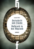 Cover: Fortschritt und Fiasko / Aufbruch in den Abgrund - Hirnkost