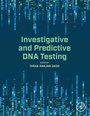 Cover: INVESTIGATIVE AND PREDICTIVE DNA - Academic Press