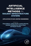 Cover: Artificial Intelligence Methods in Railway Infrastructure Systems - Academic Press