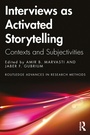 Cover: Interviews as Activated Storytelling - Routledge