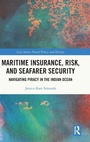 Cover: Maritime Insurance, Risk, and Seafarer Security - Routledge