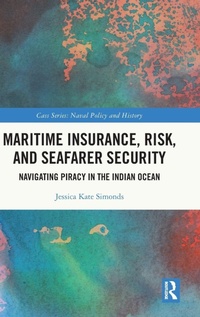Enlarge image Cover: Maritime Insurance, Risk, and Seafarer Security - Routledge