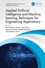 Cover: Applied Artificial Intelligence and Machine Learning Techniques for Engineering Applications - CRC Press