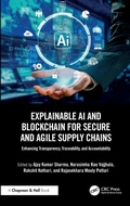Cover: Explainable AI and Blockchain for Secure and Agile Supply Chains - Chapman & Hall/CRC
