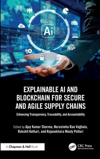 Abbildung von: Explainable AI and Blockchain for Secure and Agile Supply Chains - Chapman & Hall/CRC