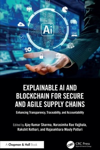 Abbildung von: Explainable AI and Blockchain for Secure and Agile Supply Chains - Chapman and Hall