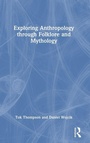 Cover: Exploring Anthropology through Folklore and Mythology - Routledge