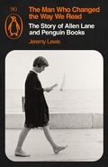 Cover: The Man Who Changed the Way We Read - Penguin Books Ltd
