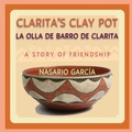 Cover: Clarita's Clay Pot, La olla de barro de Clarita - Sunstone Press