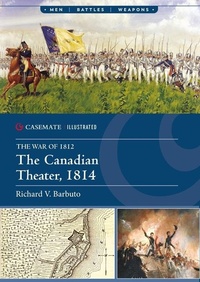 Abbildung von: The Canadian Theater, 1814 - Casemate Publishers