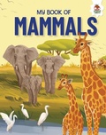 Cover: My Book of Mammals - Hungry Tomato