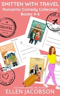 Cover: Smitten with Travel Romantic Comedy Collection: Books 4-6 (Smitten with Travel Romantic Comedy Box Sets, #2) - Ellen Jacobson