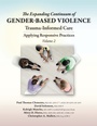 Cover: The Expanding Continuum of Gender-Based Violence: Trauma-Informed Care, Volume 2 - STM Learning, Inc.