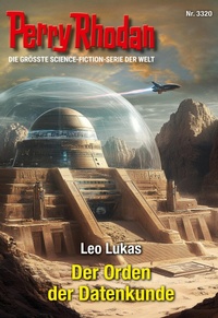 Enlarge image Cover: Perry Rhodan 3320: Der Orden der Datenkunde - Perry Rhodan digital