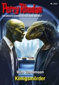 Cover: Perry Rhodan 3331: K&ouml;nigsm&ouml;rder - Perry Rhodan digital