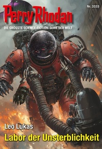 Enlarge image Cover: Perry Rhodan 3333: Labor der Unsterblichkeit - Perry Rhodan digital