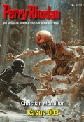 Cover: Perry Rhodan 3337: Kasus 003 - Perry Rhodan digital