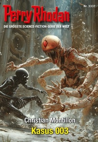 Enlarge image Cover: Perry Rhodan 3337: Kasus 003 - Perry Rhodan digital