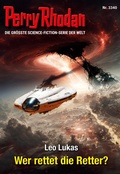 Cover: Perry Rhodan 3340: Wer rettet die Retter? - Perry Rhodan digital