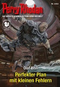 Cover: Perry Rhodan 3353: Perfekter Plan mit kleinen Fehlern - Perry Rhodan digital