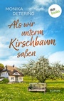 Cover: Als wir unterm Kirschbaum saßen - oder: Ich bin Hermann - dotbooks