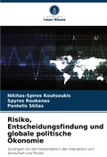 Cover: Risiko, Entscheidungsfindung und globale politische OEkonomie - Verlag Unser Wissen