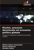Cover: Rischio, processo decisionale ed economia politica globale - Edizioni Sapienza