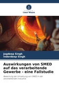 Cover: Auswirkungen von SMED auf das verarbeitende Gewerbe - eine Fallstudie - Verlag Unser Wissen