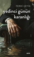Cover: Yedinci G&uuml;n&uuml;n Karanligi - Alfa Basim Yayim Dagitim