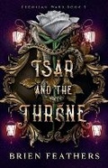Cover: Tsar and the Throne - Brien Feathers