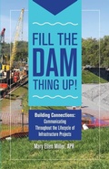 Cover: Fill The Dam Thing Up! Building Connections - MarketingMel Publications