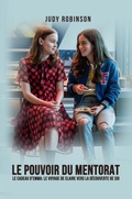 Cover: Le Pouvoir du Mentorat: Le Cadeau d'Emma: Le voyage de Claire vers la d&eacute;couverte de soi - Self-Publish