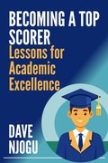 Cover: Becoming a Top Scorer: Lessons for Academic Excellence - Babazuri Creative Firm