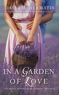 Cover: In a Garden of Love: Ten Sweet Stories of Blossoming Romanc - Soul's Road Press