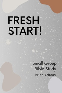 Enlarge image Cover: Fresh Start - Small Group Bible Study - Brian Adams