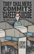 Cover: Toby Chalmers Commits "Career" Suicide - Independently Published