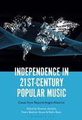 Cover: Independence in 21st-Century Popular Music - Bloomsbury Academic USA